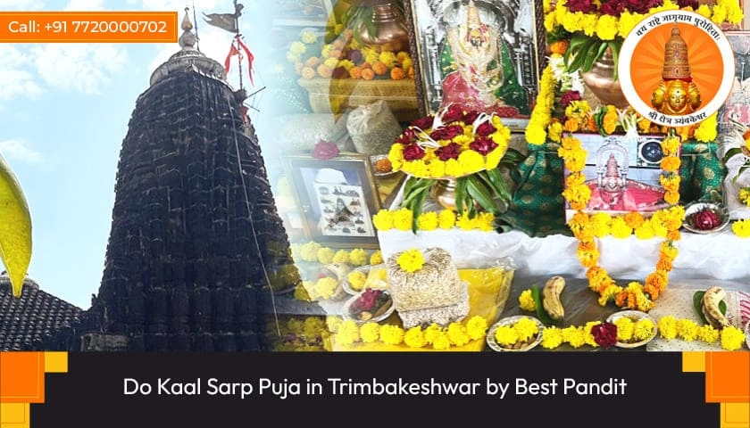 Do Kaal Sarp Puja in Trimbakeshwar by Best Pandit