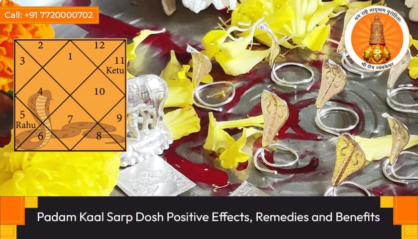 Padam Kaal Sarp Dosh Positive Effects, Remedies and Benefits