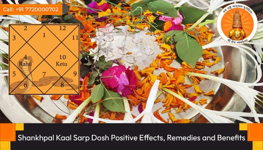 Shankhpal Kaal Sarp Dosh Positive Effects, Remedies and Benefits