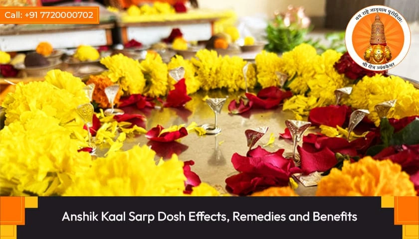 Anshik Kaal Sarp Dosh Effects, Remedies and Benefits